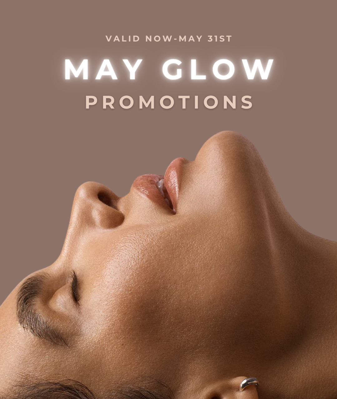 May Glow Promotions — valid now through May 31st